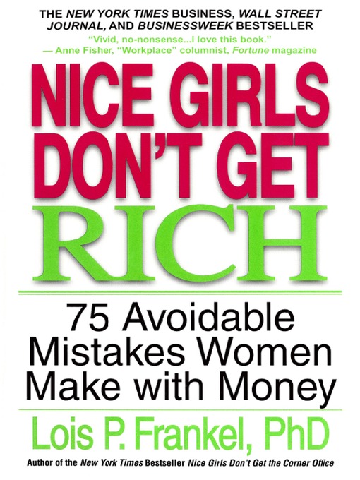 Title details for Nice Girls Don't Get Rich by Lois P. Frankel - Wait list